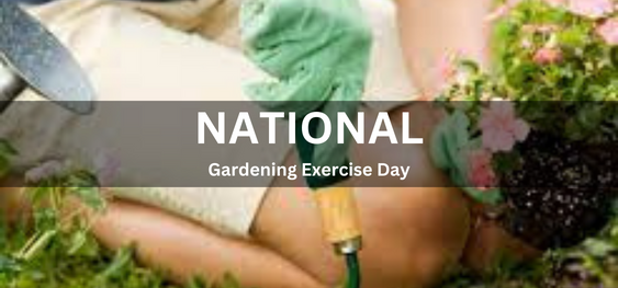 National Gardening Exercise Day [राष्ट्रीय बागवानी व्यायाम दिवस]